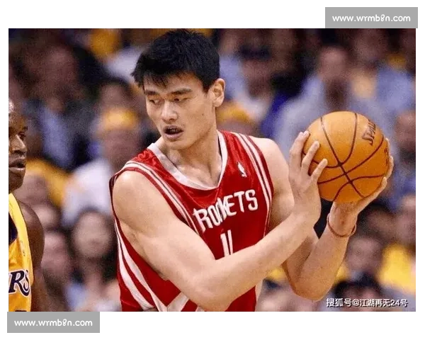 姚明NBA生涯第二场比赛精彩表现回顾与关键瞬间解析